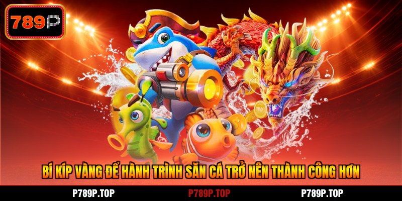 Bí kíp vàng để hành trình săn cá trở nên thành công hơn