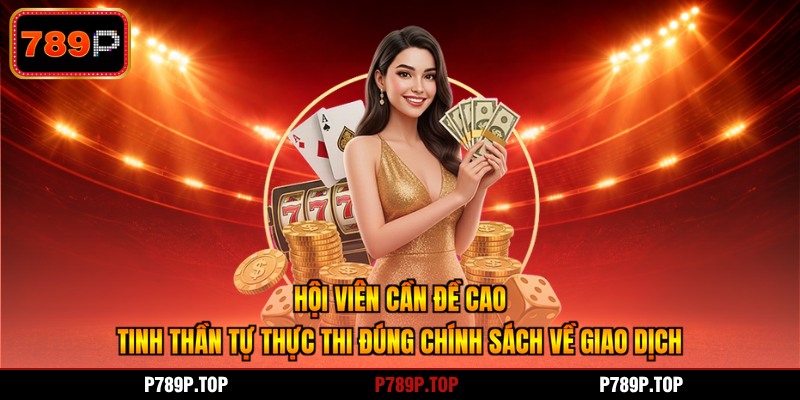 Hội viên cần đề cao tinh thần tự thực thi đúng chính sách về giao dịch
