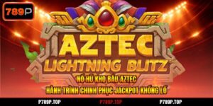 Nổ Hũ Kho Báu Aztec - Hành Trình Chinh Phục Jackpot Khổng Lồ