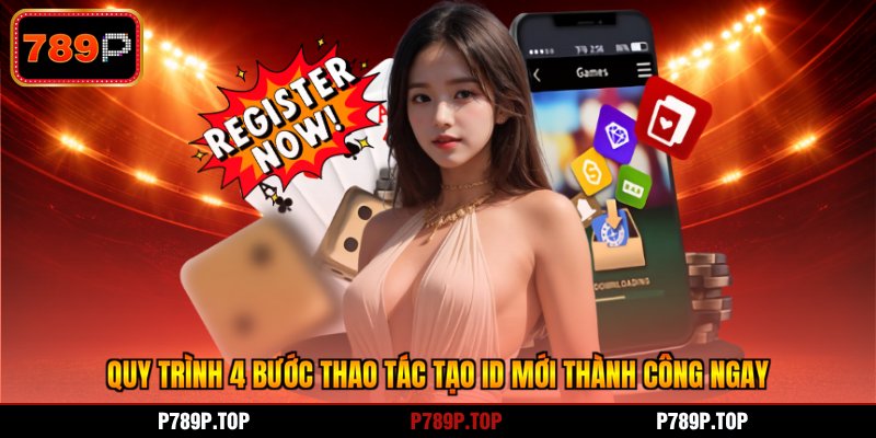 Quy trình 4 bước thao tác tạo ID mới thành công ngay